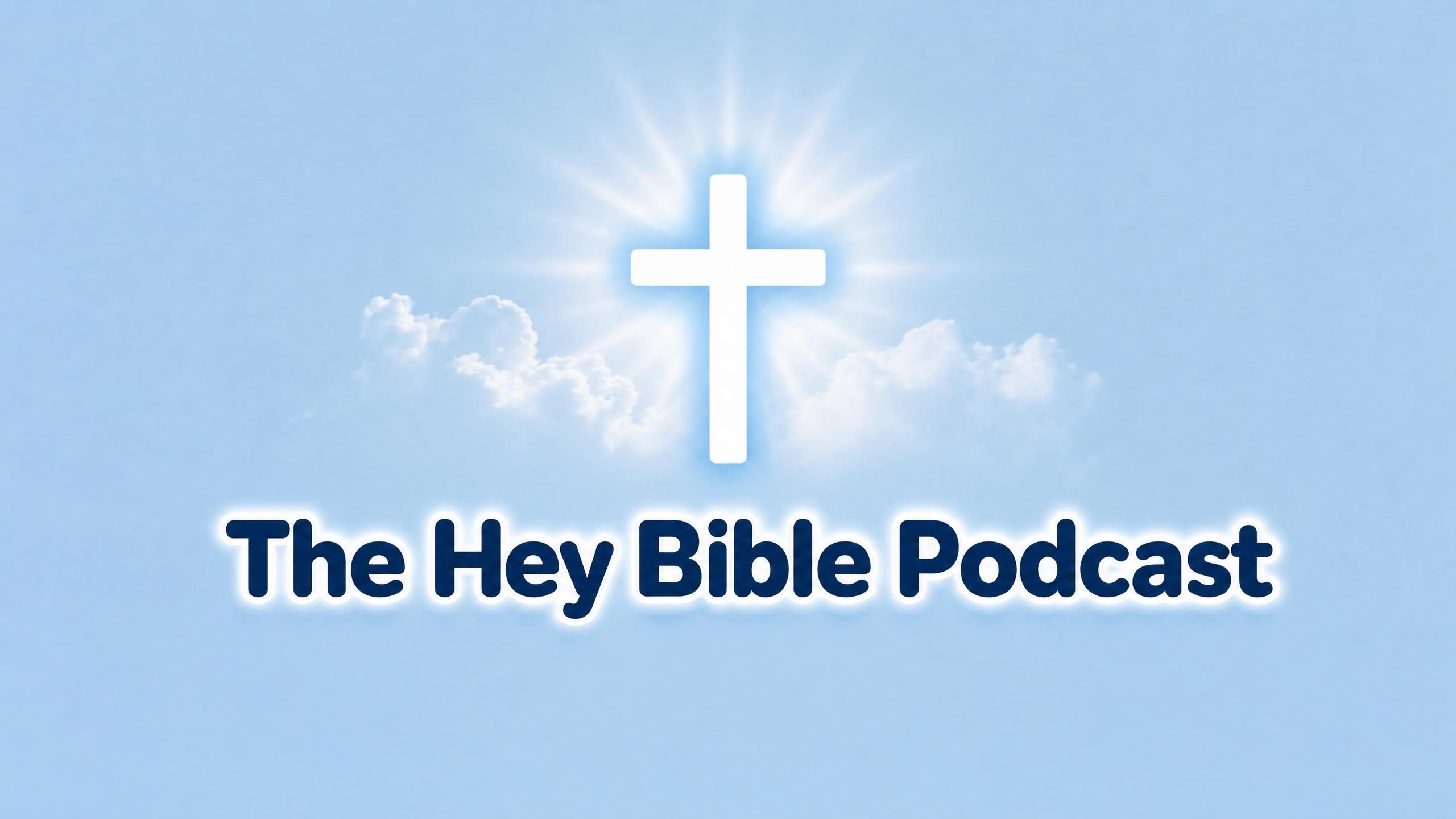 Launching The Hey Bible Podcast: The Bible as a Podcast, One Book Each Month